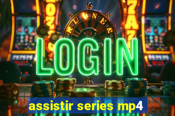 assistir series mp4